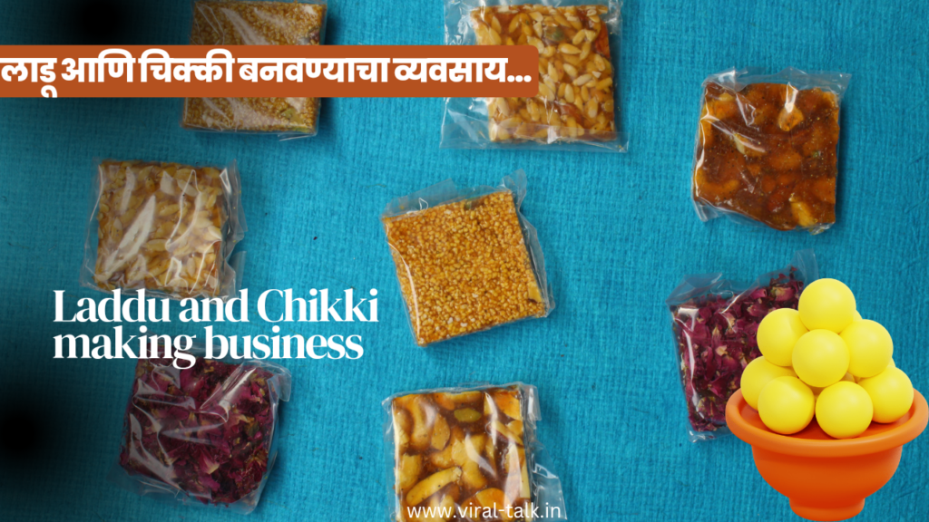 Chikki and laddu making business