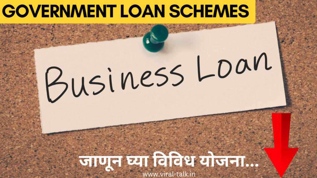 Government Loan schemes 